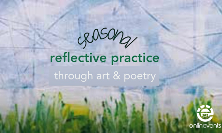 Seasonal Reflective Practice Session